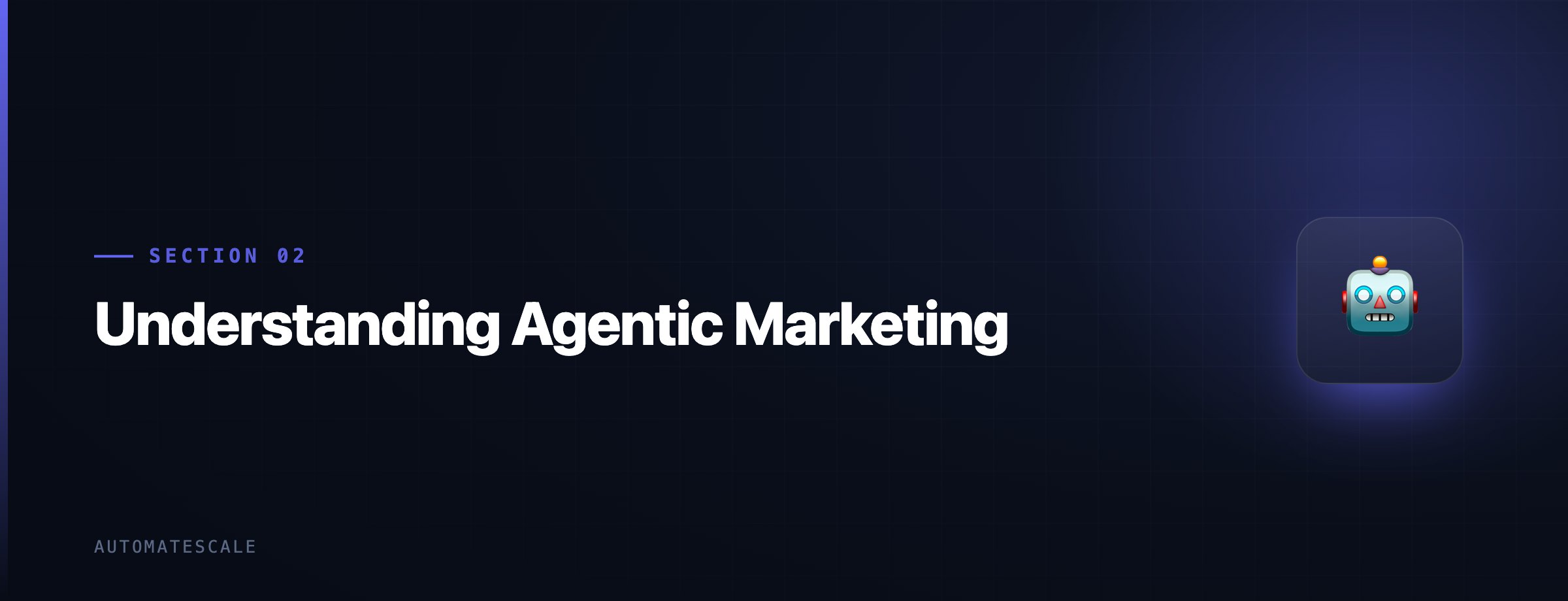 Understanding Agentic Marketing