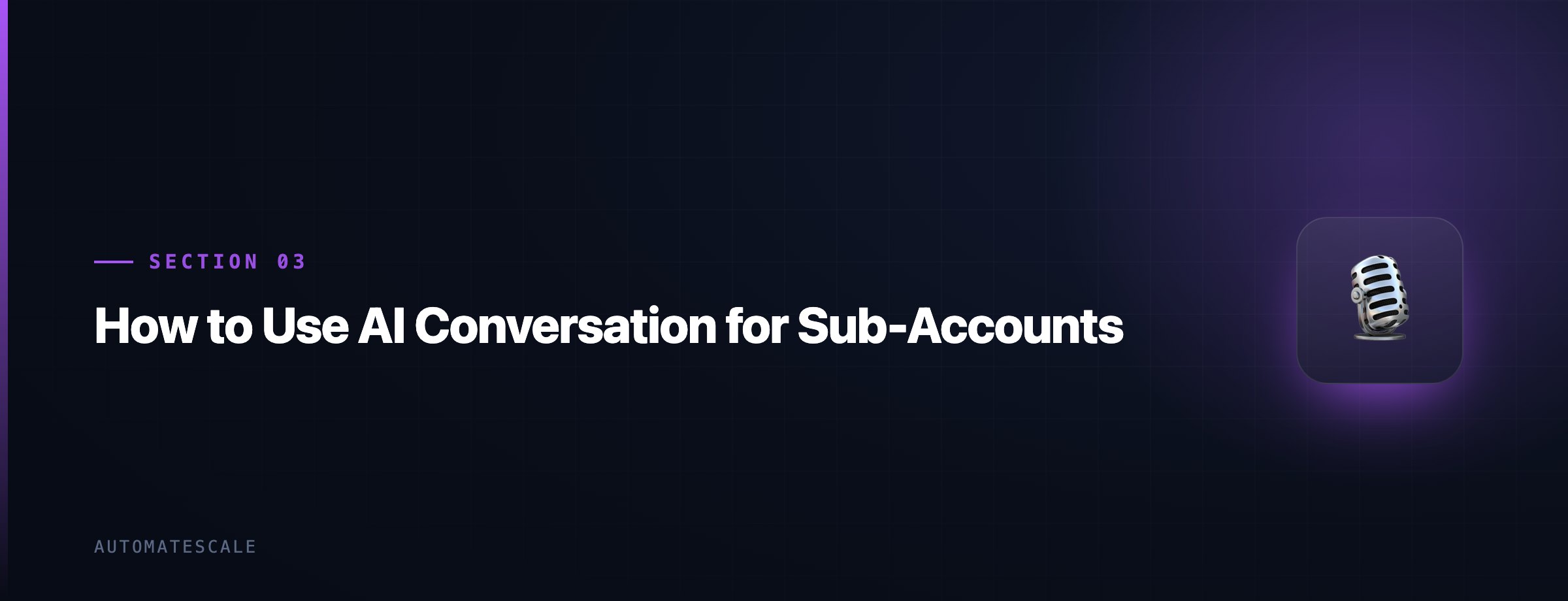 How to Use AI Conversation for Sub-Accounts