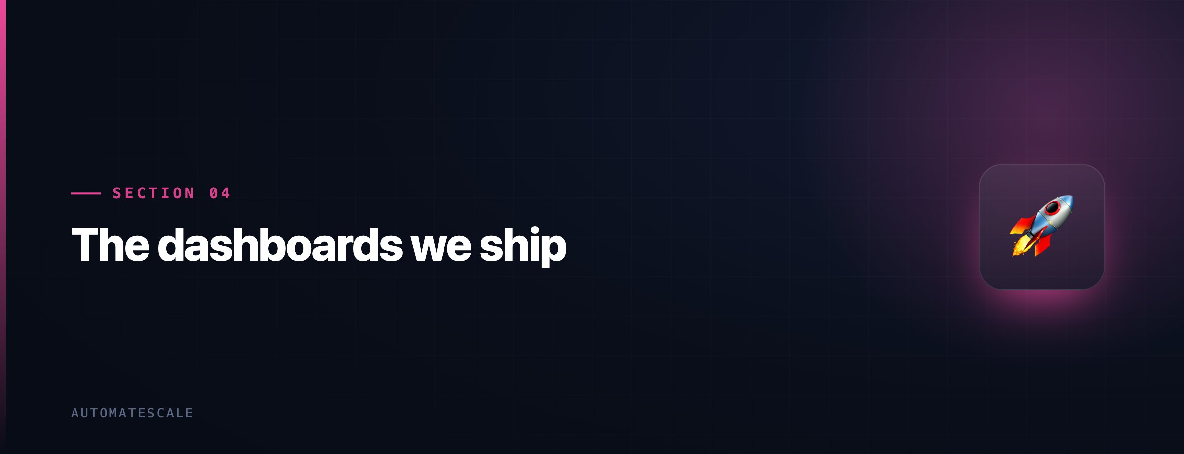 The dashboards we ship