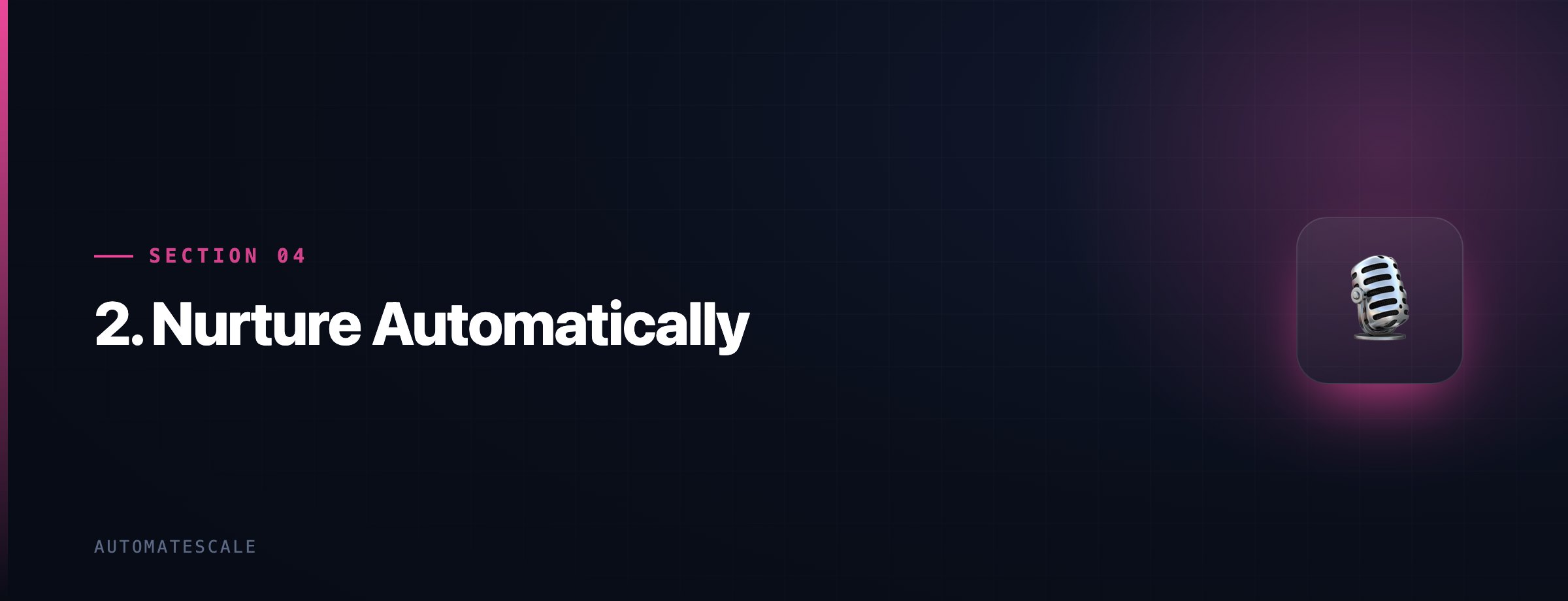 2. Nurture Automatically