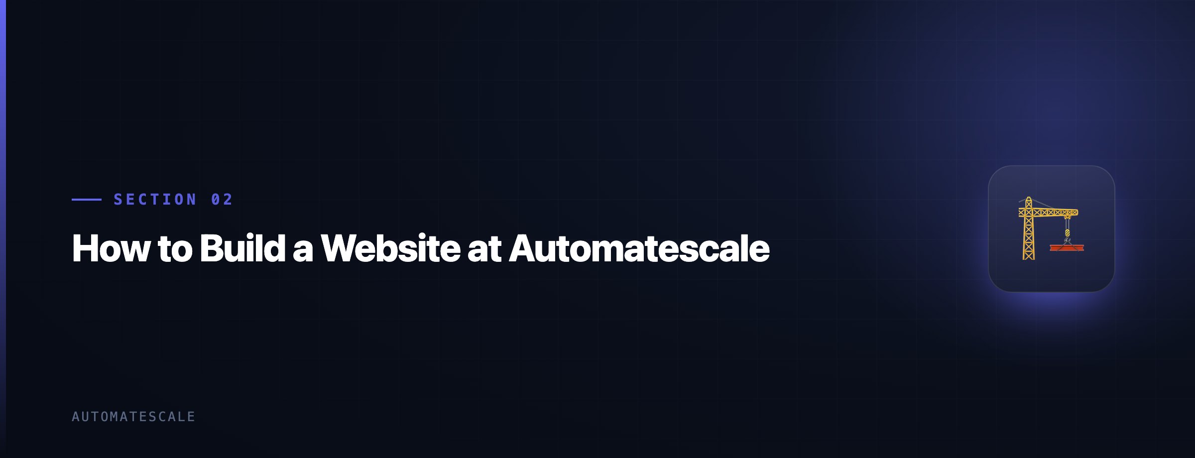 How to Build a Website at Automatescale