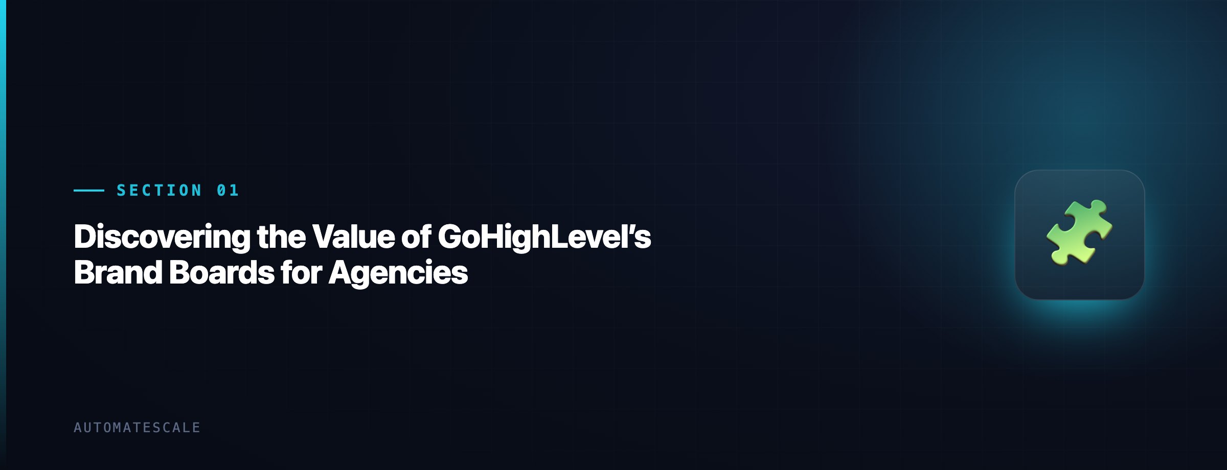 Discovering the Value of GoHighLevel’s Brand Boards for Agencies