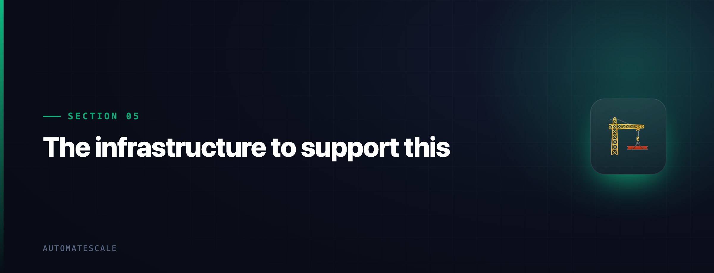 The infrastructure to support this