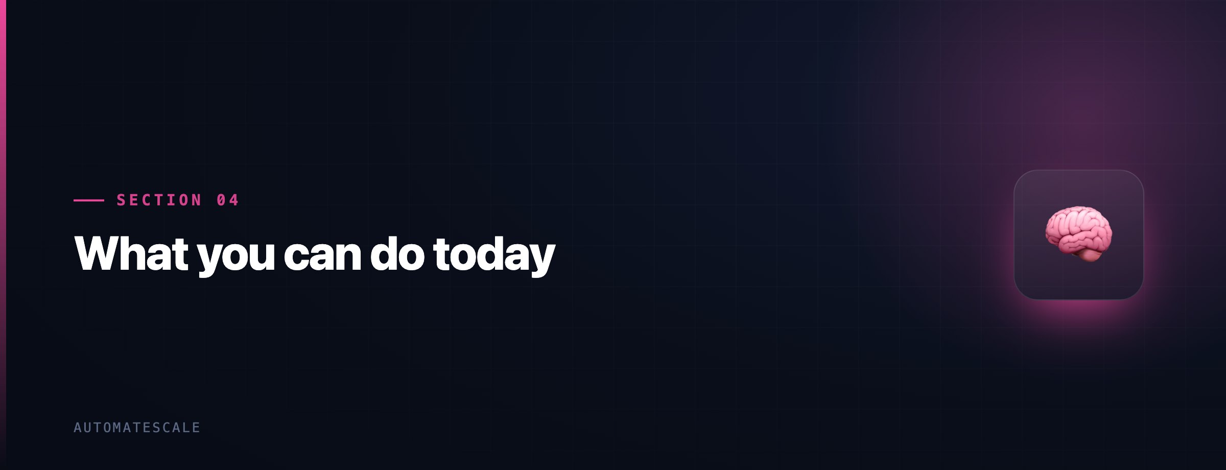 What you can do today