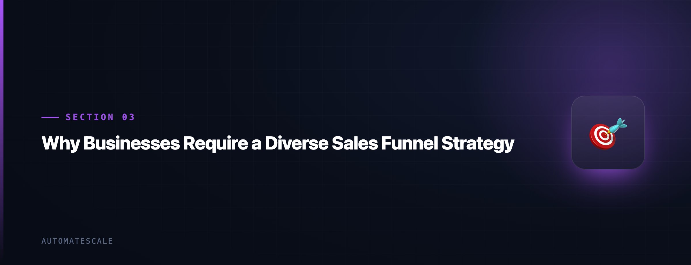 Why Businesses Require a Diverse Sales Funnel Strategy
